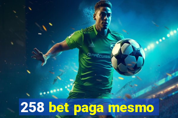 258 bet paga mesmo